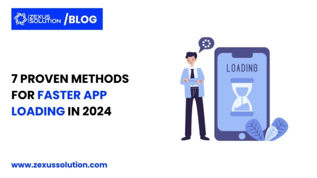 7 proven methods for faster app loading in 2024