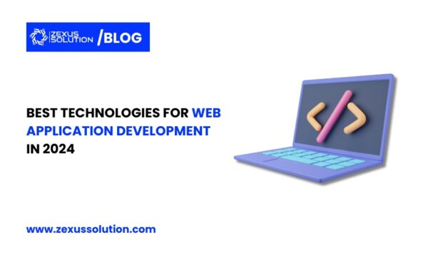 Best Technologies For Web Application Development in 2024