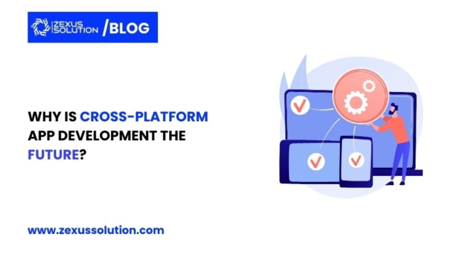 Why is Cross-Platform App Development the Future?