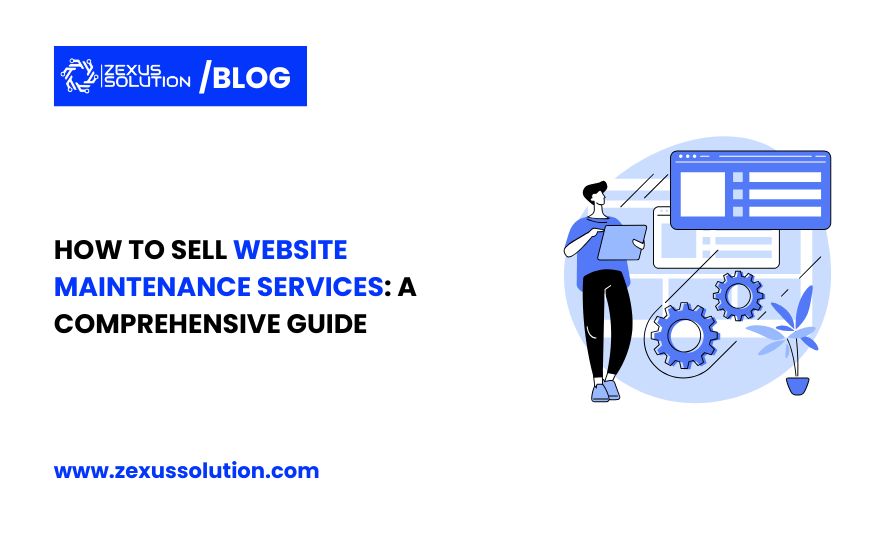 How to Sell Website Maintenance Services: A Comprehensive Guide