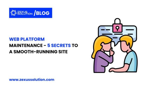 Web Platform Maintenance – 5 Secrets to a Smooth-Running Site