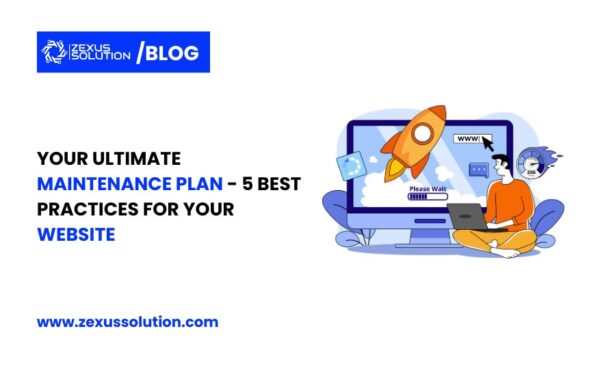 Your Ultimate Maintenance Plan – 5 Best Practices for Your Website